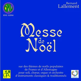 Bernard Lallement: Messe de Noël by Chorale franco-allemande de Paris