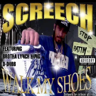 Walk My Shoes by Screech