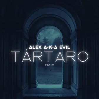 Tártaro (Remix) by Alex a.k.a Evil