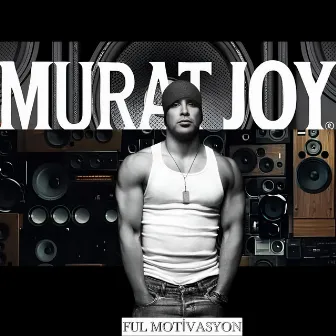 Ful Motivasyon by Murat Joy