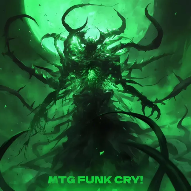 MTG FUNK CRY!