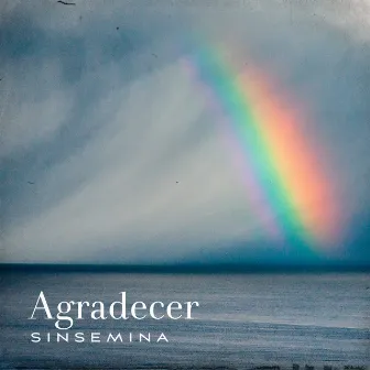 Agradecer by Sinsemina