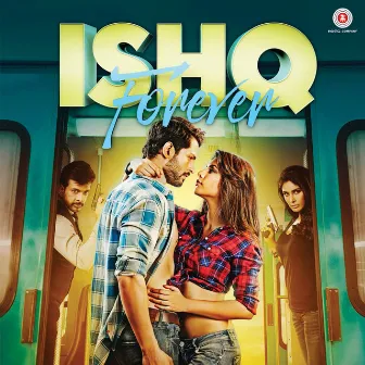 Ishq Forever (Original Motion Picture Soundtrack) by Nadeem Saifi