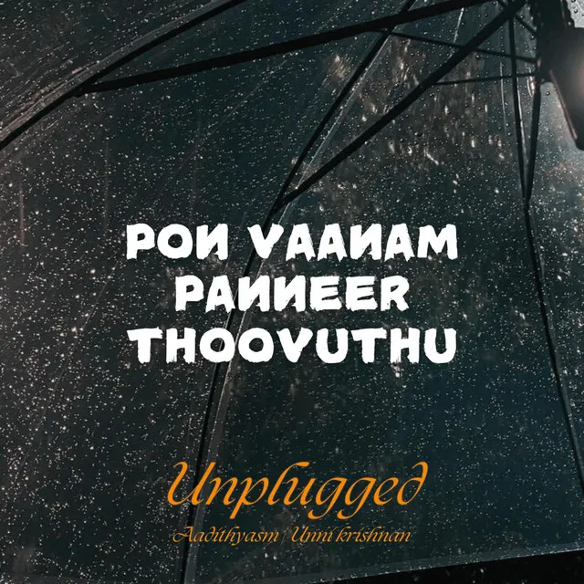 Pon Vaanam Panneer Thoovuthu (Unplugged)