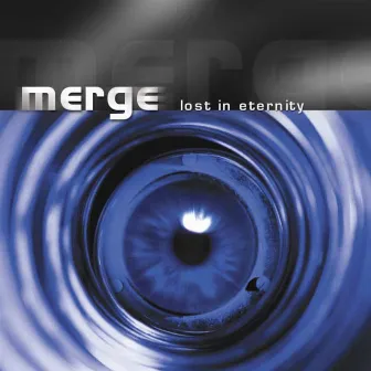 Lost In Eternity (Remastered 2019) by Merge