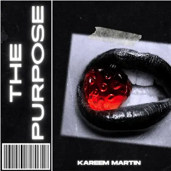 The Purpose by Kareem Martin