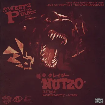 Nutzo (feat. Lil Durk, M.O.E. Mighty & Link) by Sweetz P.