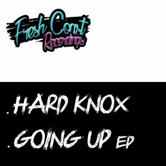 Going Up by Hard Knox