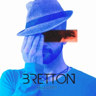 Mala Suerte by Bretton