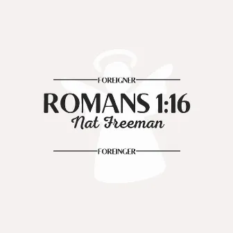 Romans 1:16 by Nat Freeman