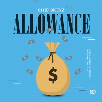 Allowance by Chidokeyz