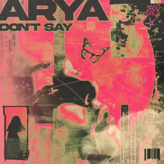 Don't Say by Arya