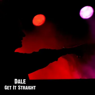 Get It Straight by Dale