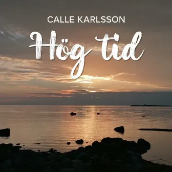 Hög Tid by Calle Karlsson