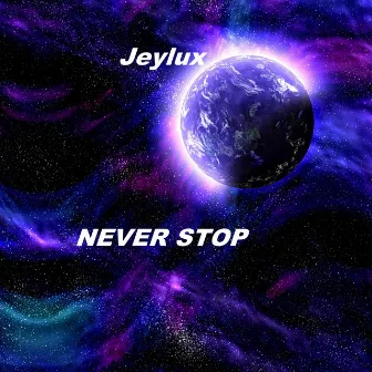 Never Stop by Jeylux