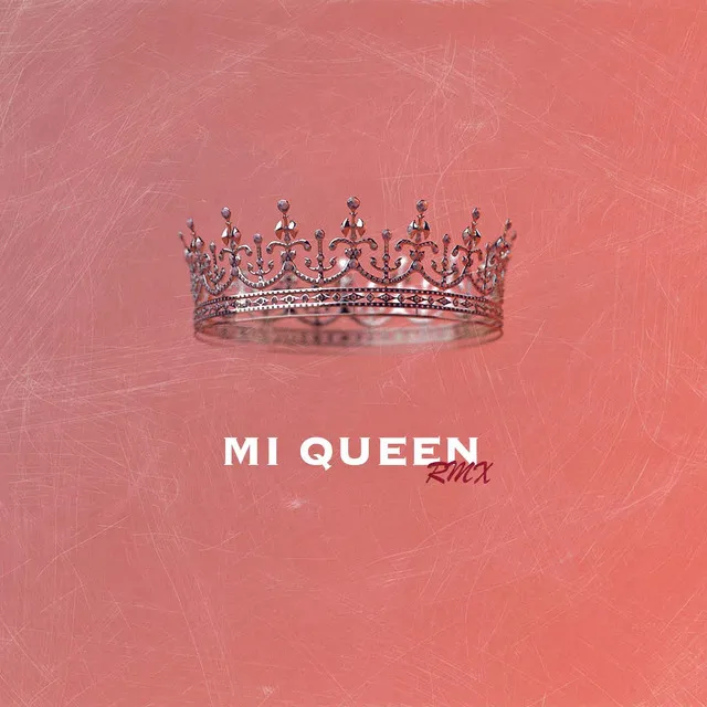 Mi queen - Remix