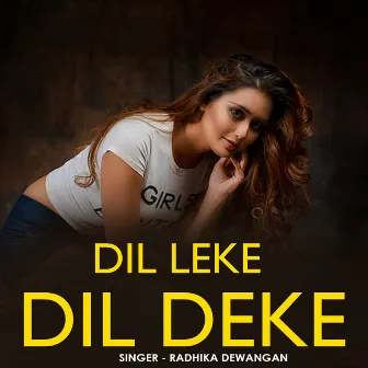 Dil Leke Dil Deke by 