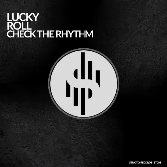 CHECK THE RHYTHM by Lucky Roll