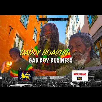 Bad Boy Business by Daddy Boastin