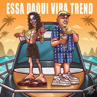 Essa Daqui Vira Trend by Oruam