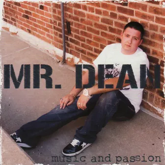 Music and Passion by Mr. Dean