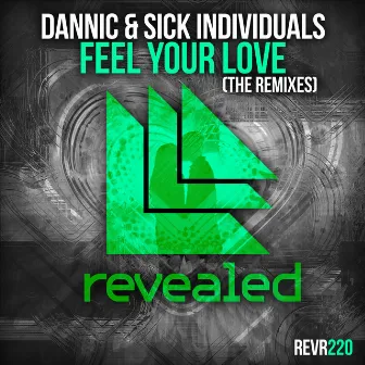 Feel Your Love (The Remixes) by Dannic