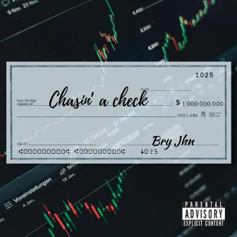 Chasin a check by Bry Jhn