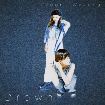 Drown by Wakana