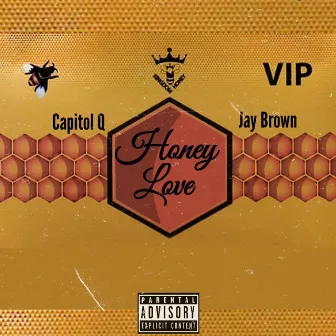 Honey Love by Capitol Q