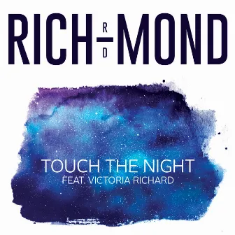 Touch The Night by RICH-MOND