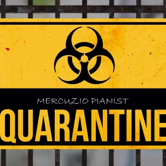 Quarantine by Mercuzio Pianist