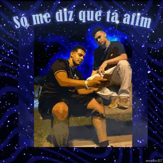 Só Me Diz Que Tá Afim by WÉTTA