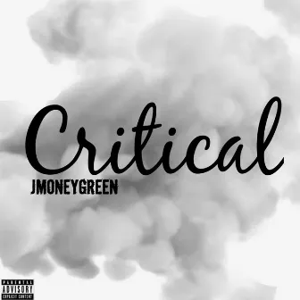 Critical by JMONEYGREEN