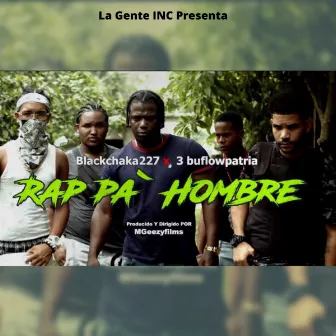 Rap Pa Hombre by Black Chaka 227