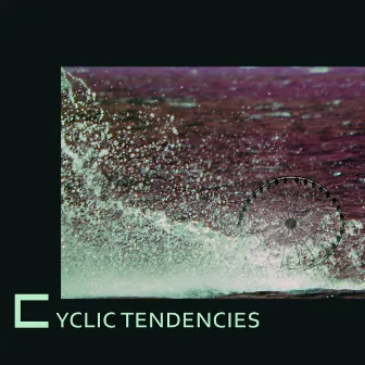 Cyclic Tendencies by Victorious