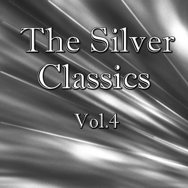 The Silver Classics, Vol.4