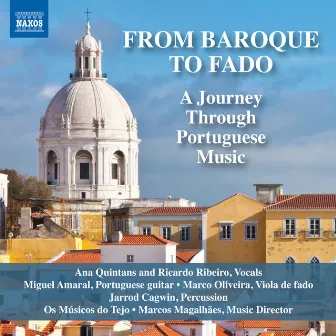 From Baroque to Fado: A Journey Through Portuguese Music by Os Músicos do Tejo