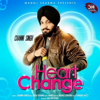 Heart Change by Channi Singh