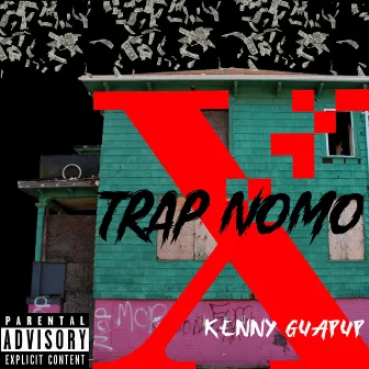 Trap Nomo by Kenny Guapup