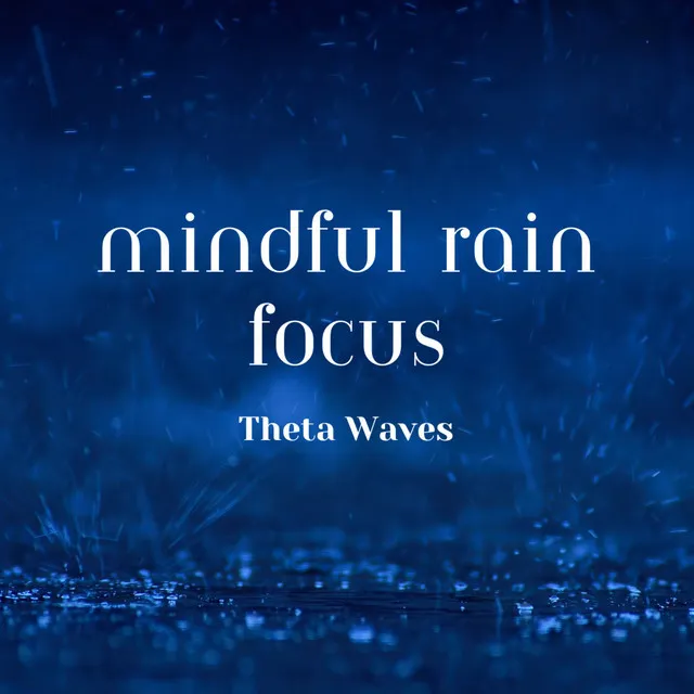 Reflective Mindfulness Theta Waves, Rain