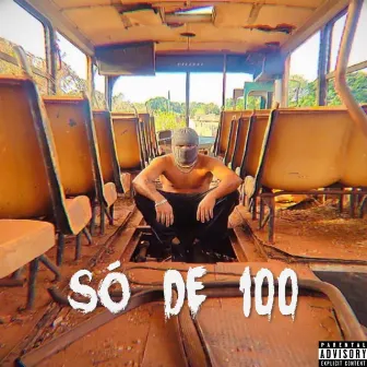 Só de 100 by Fernandim Mc