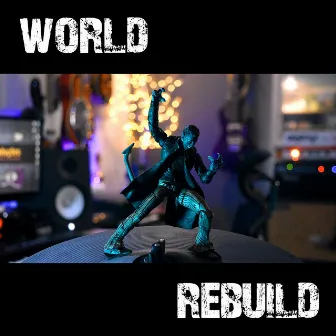 World Rebuild by Fil Buc