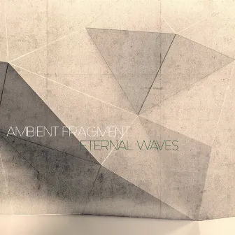 Eternal Waves by Ambient Fragment