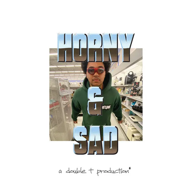 HORNY & SAD EP