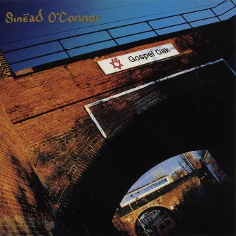 Gospel Oak by Sinéad O'Connor