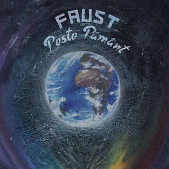 Peste Pământ by Faust