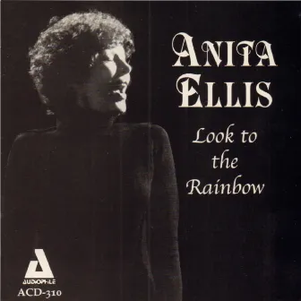 Look to the Rainbow by Anita Ellis