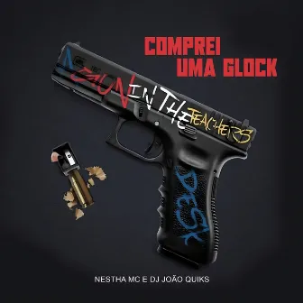 COMPREI UMA GLOCK by Nestha MC