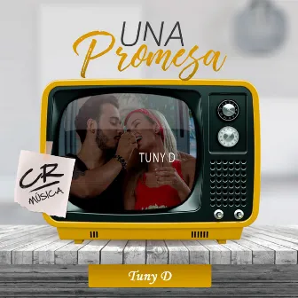 Una Promesa by Tuny D