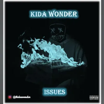 ISSUES by Kida Wonder